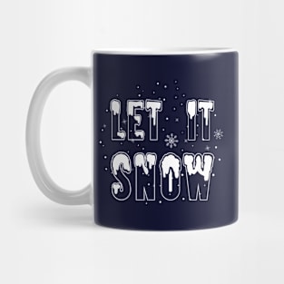 LET IT SNOW Mug